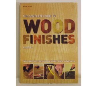 The Complete Guide to Wood Finishes